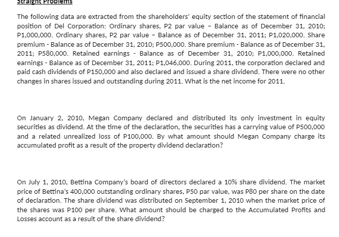 straight Problems The following data are extracted from the shareholders' equity