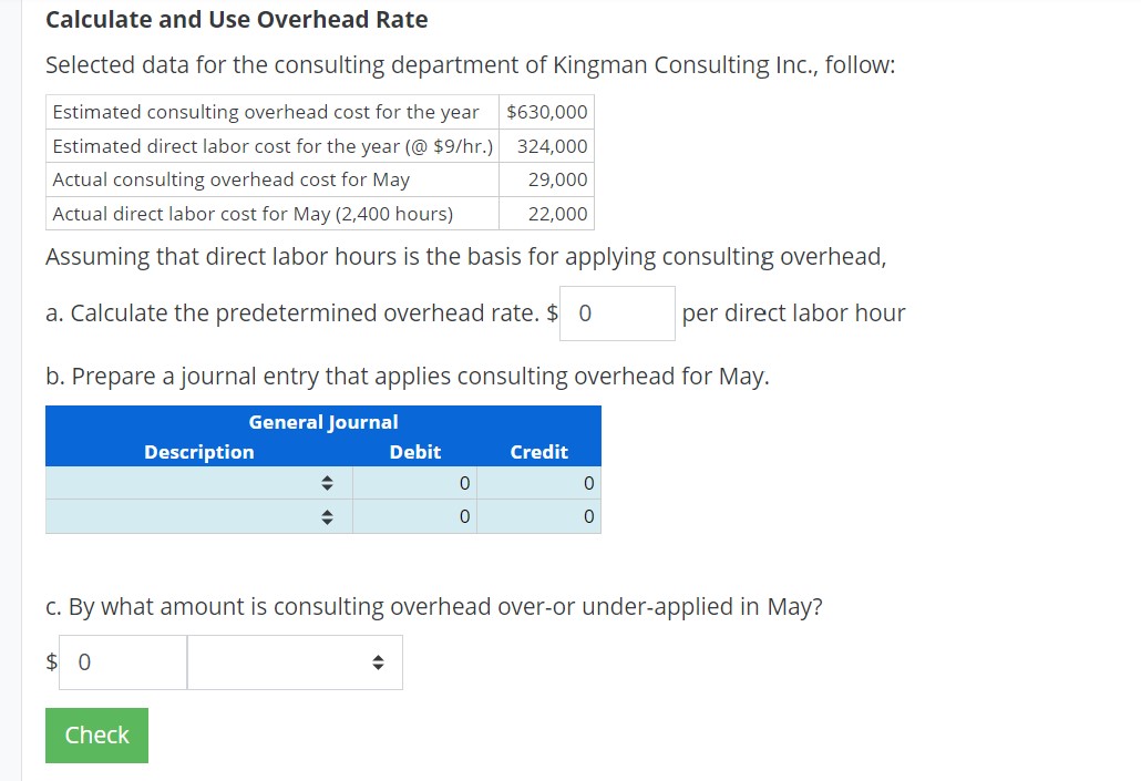 Calculate and Use Overhead Rate Selected data for the consulting department