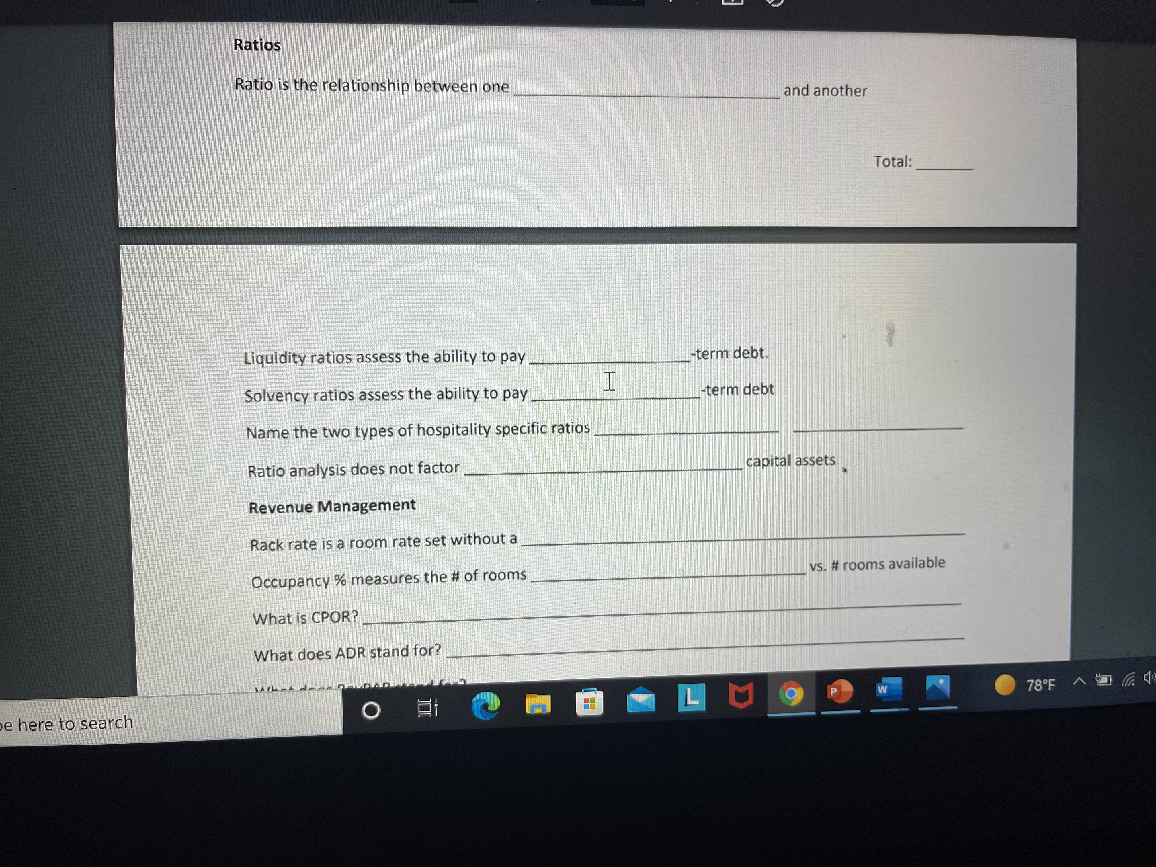  Ratios Ratio is the relationship between one and another Total: Liquidity