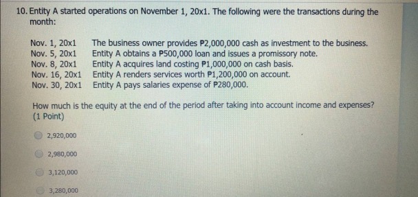  10. Entity A started operations on November 1, 20x1. The following