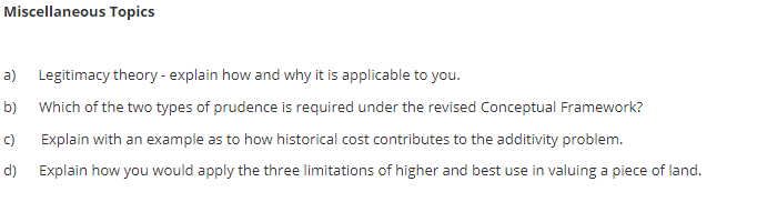Miscellaneous Topics a) Legitimacy theory - explain how and why it