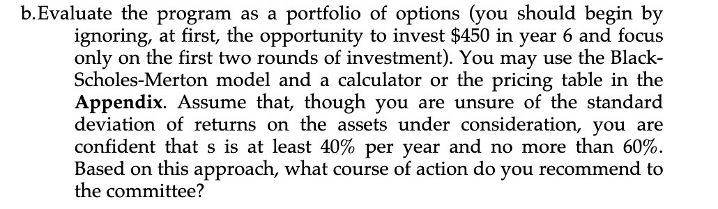 b. Evaluate the program as a portfolio of options (you should