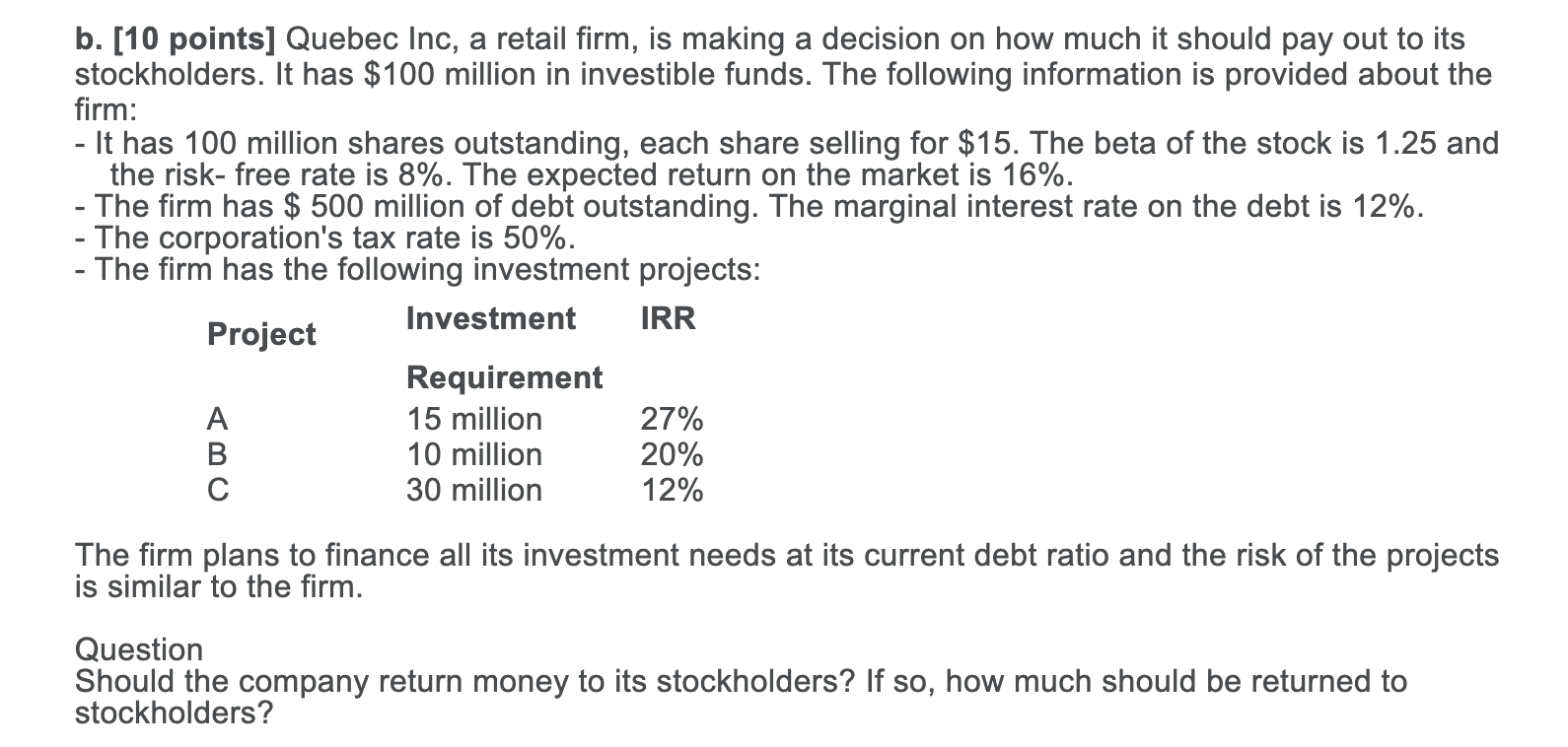 the following two independent questions. a. [10 points] MM Corporation is considering
