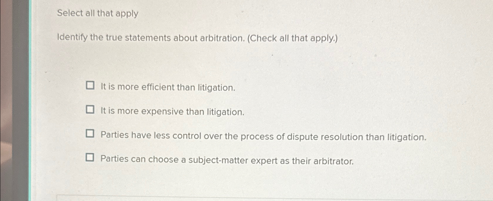  Select all that apply Identify the true statements about arbitration. (Check
