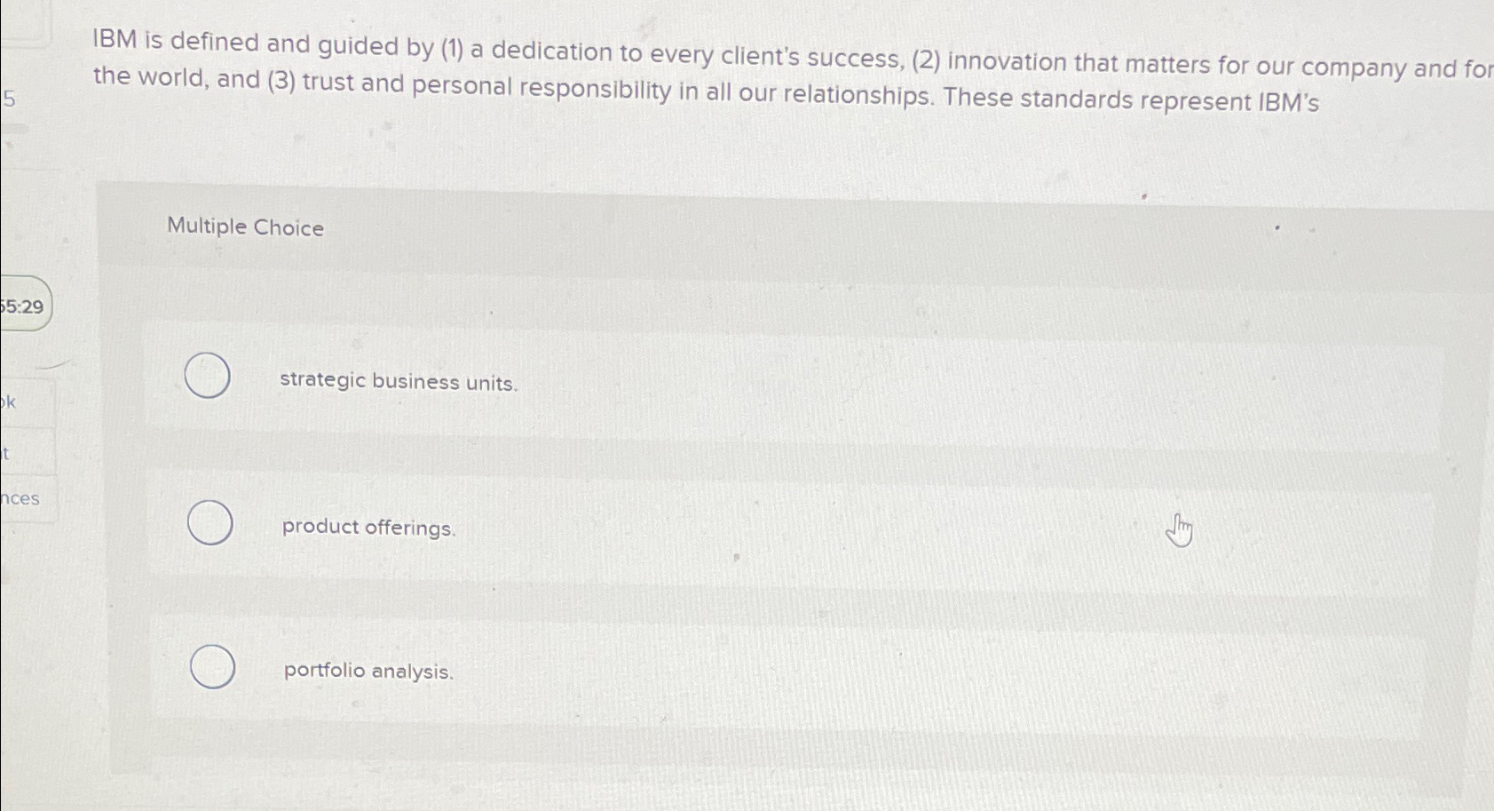  IBM is defined and guided by (1) a dedication to every