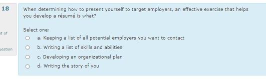  18 When determining how to present yourself to target employers, an