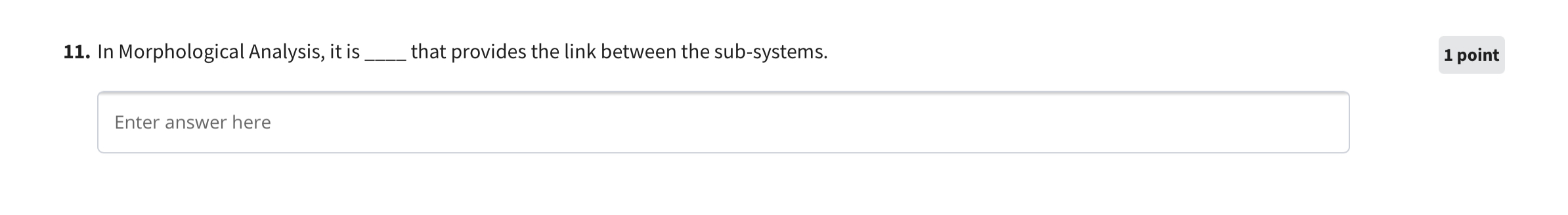  In Morphological Analysis, it is that provides the link between the