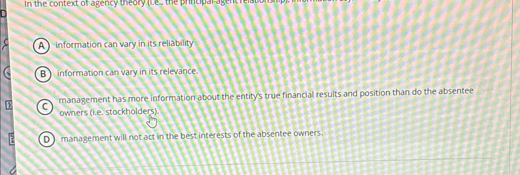  A) information can vary in its reliability information can vary in
