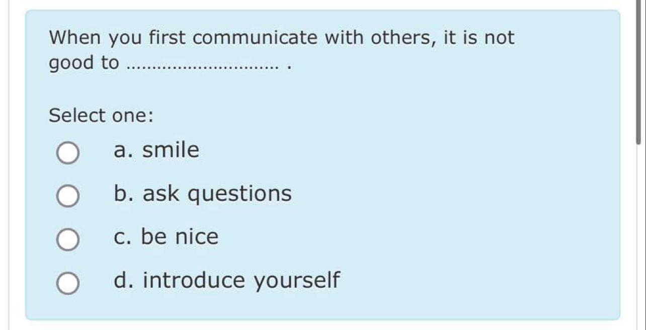  When you first communicate with others, it is not good to