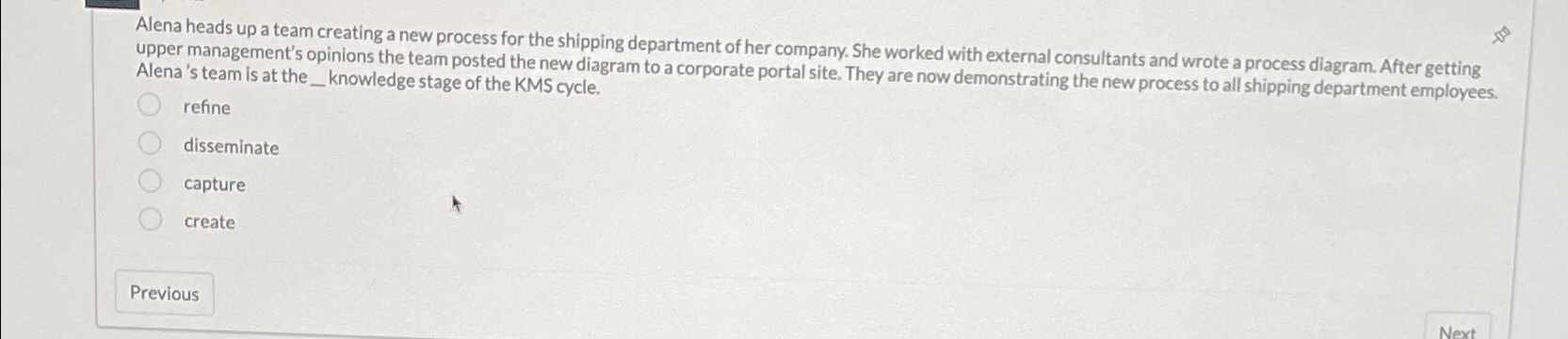  Alena heads up a team creating a new process for the