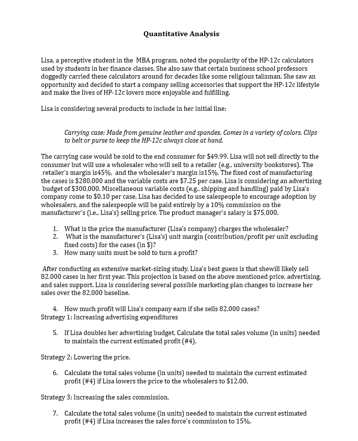  Quantitative Analysis Lisa, a perceptive student in the MBA program, noted