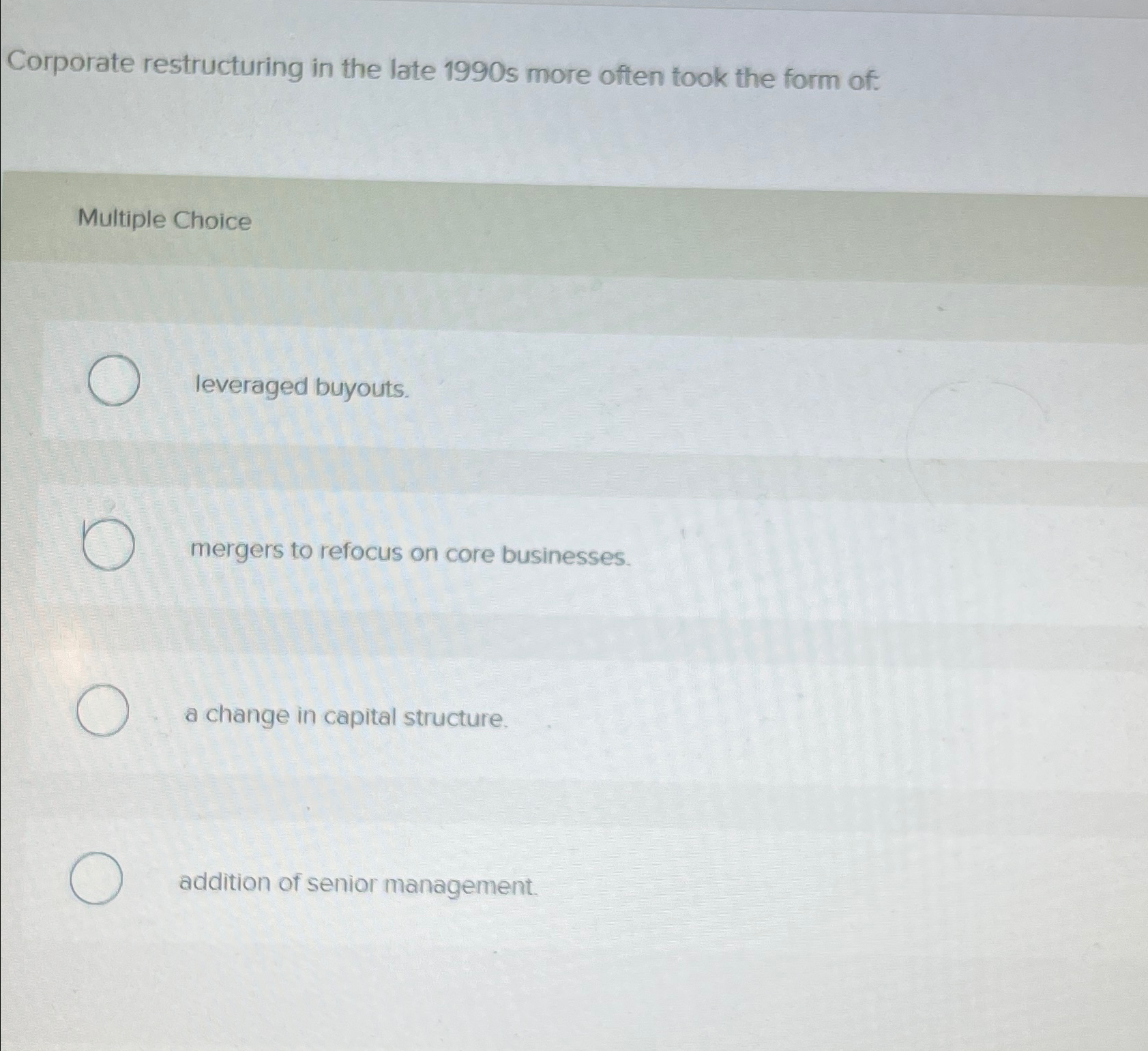  Corporate restructuring in the late 1990 s more often took the