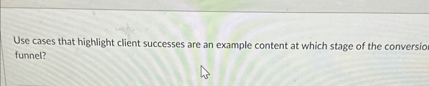  Use cases that highlight client successes are an example content at