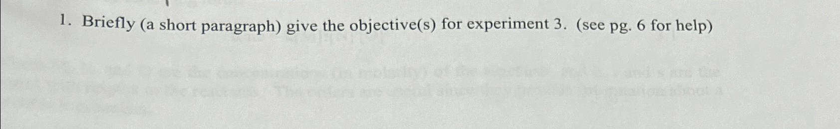  Briefly (a short paragraph) give the objective(s) for experiment 3.(see pg.6