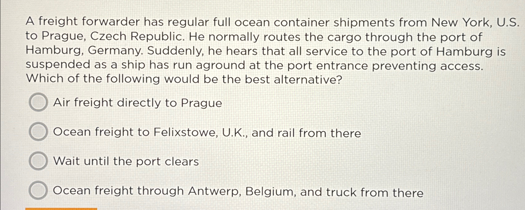  A freight forwarder has regular full ocean container shipments from New