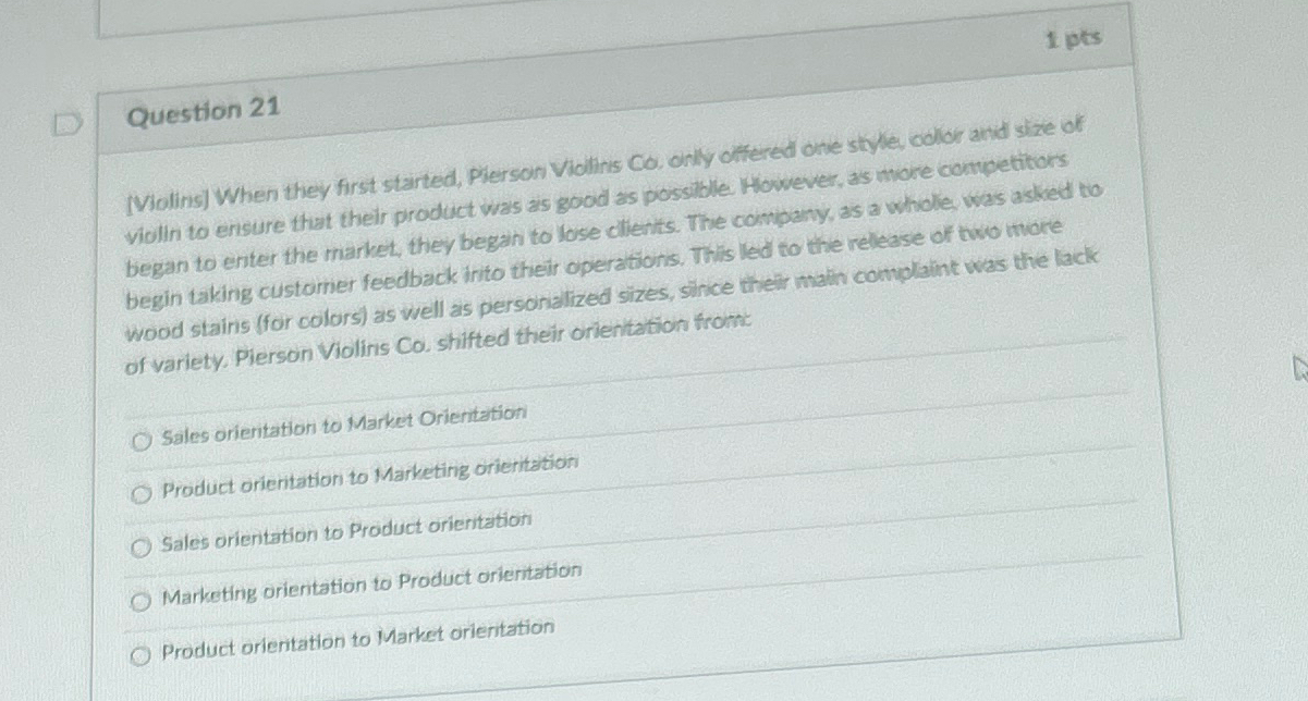  Question 21 [Violins] When they first started, Pierson Violinis Co, only