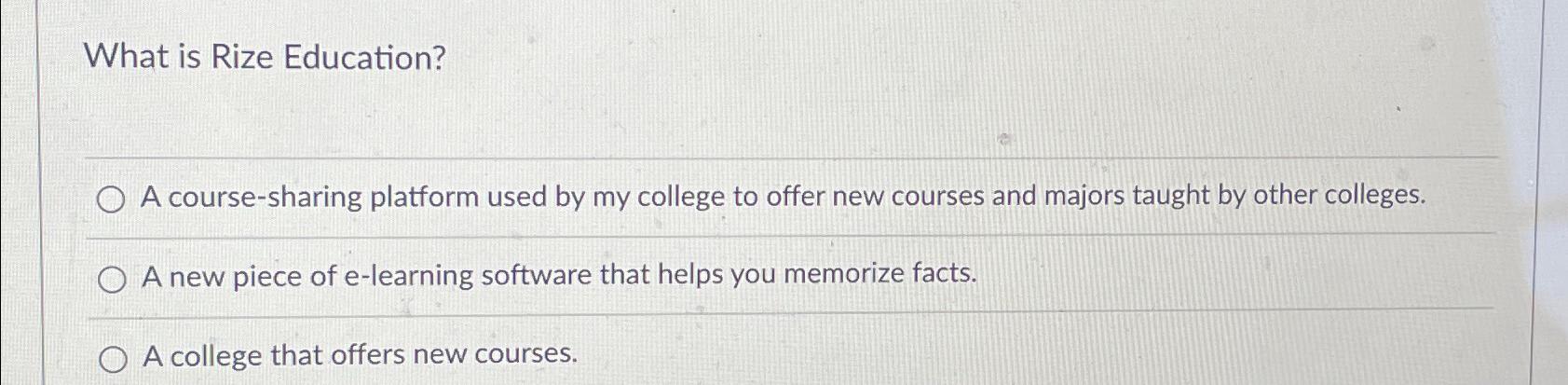  What is Rize Education? A course-sharing platform used by my college