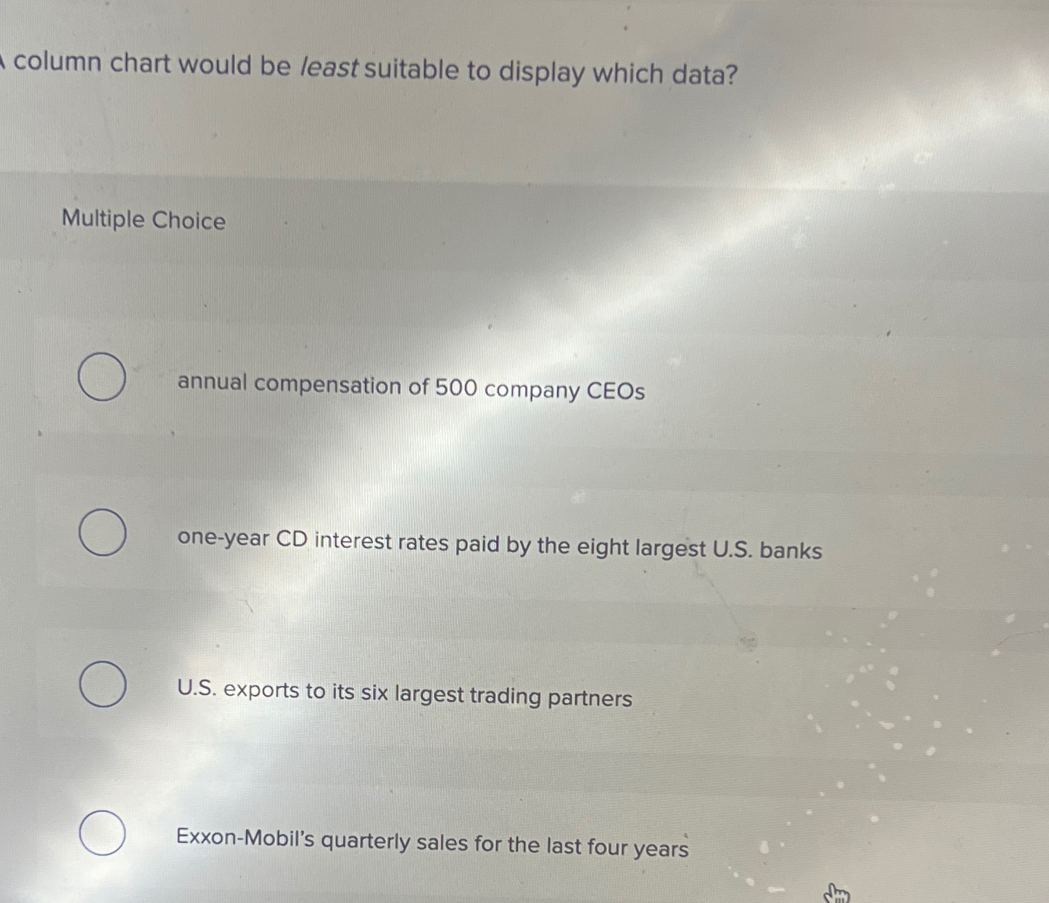  column chart would be least suitable to display which data? Multiple