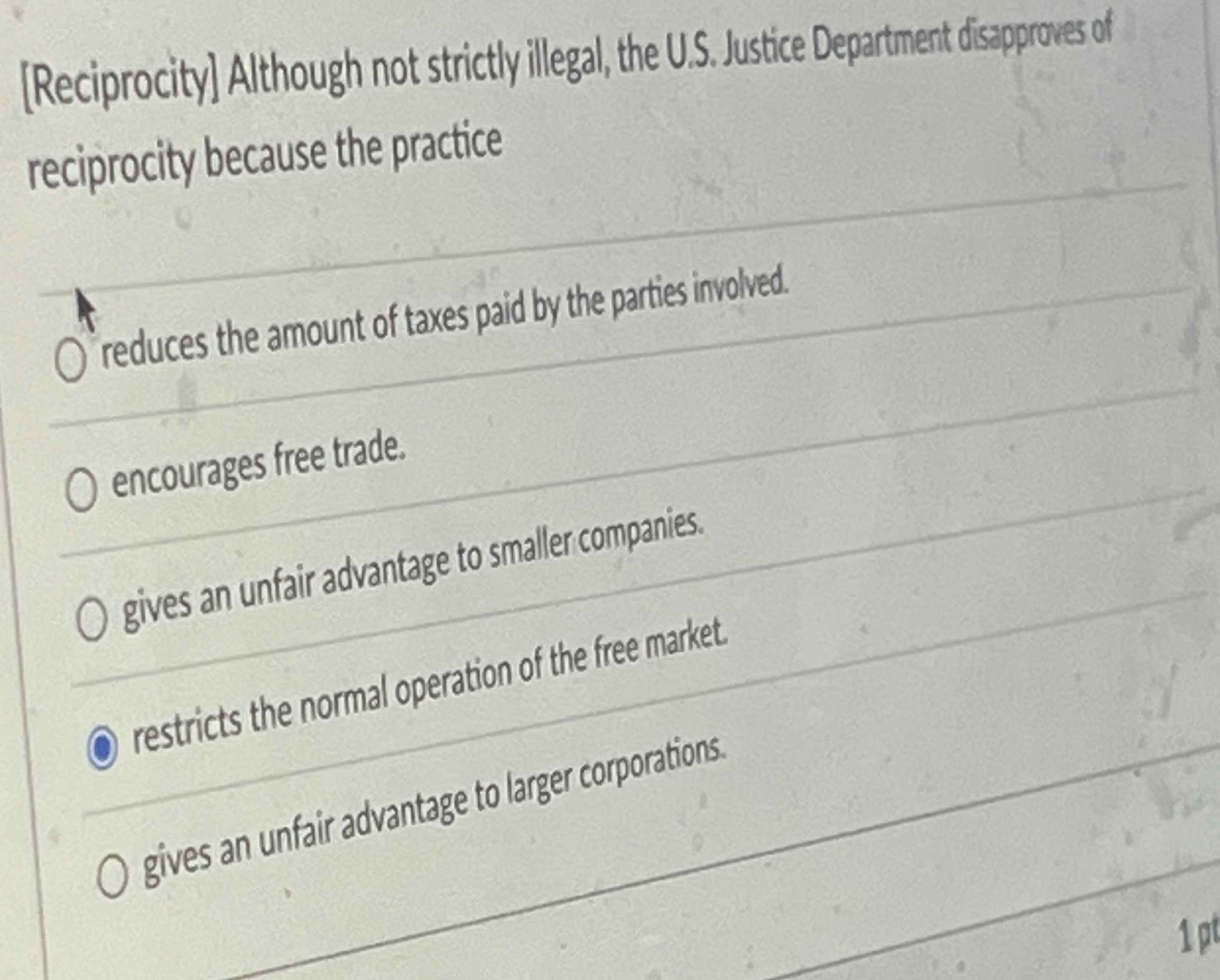  [Reciprocity] Although not strictly illegal, the US. Justice Department disapproves of