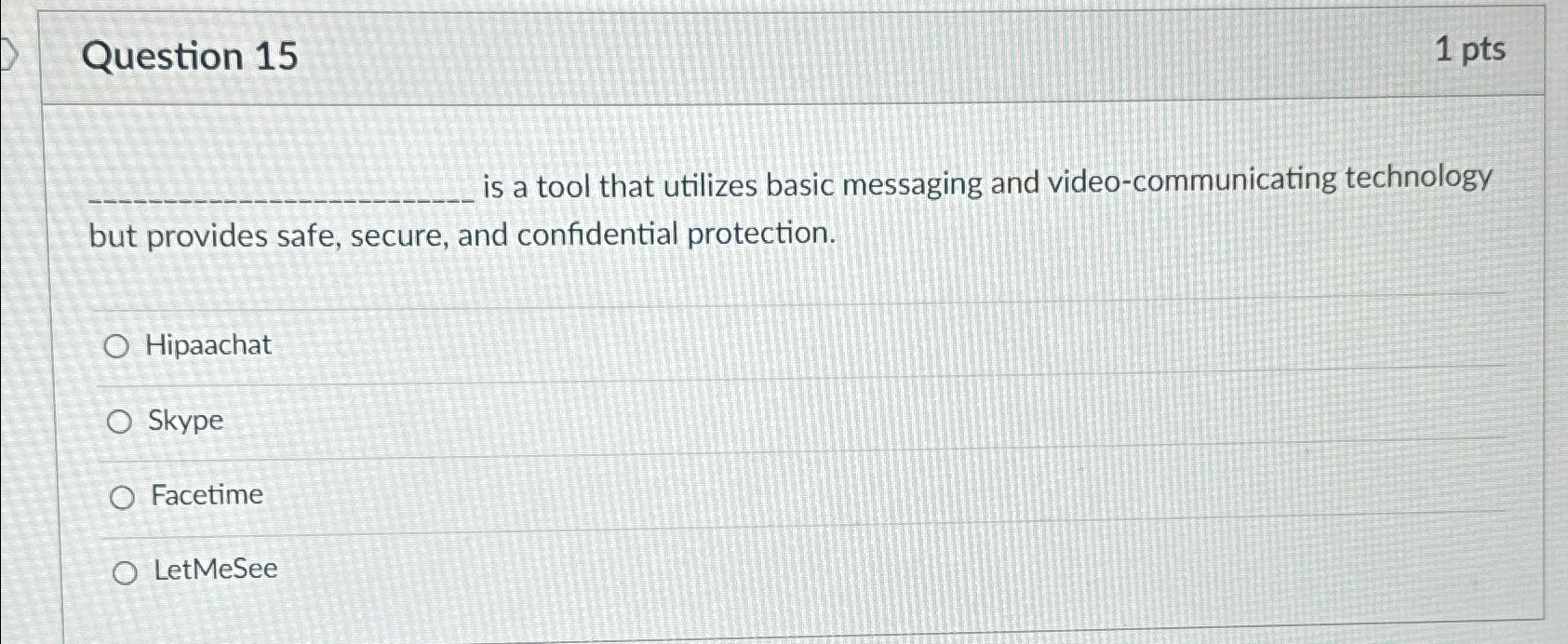  Question 15 1pts is a tool that utilizes basic messaging and