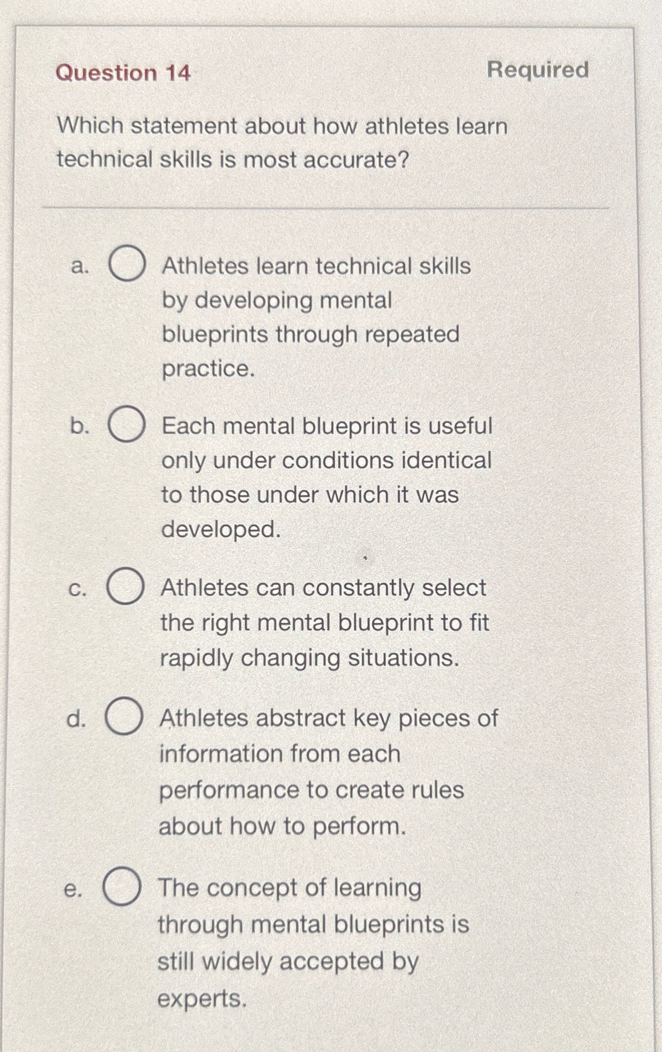  Question 14 Required Which statement about how athletes learn technical skills