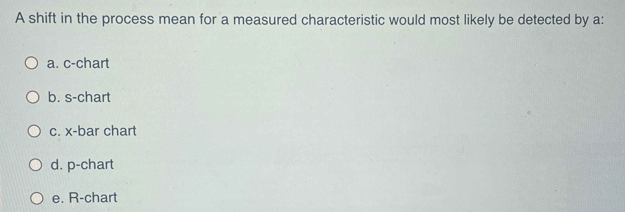  A shift in the process mean for a measured characteristic would