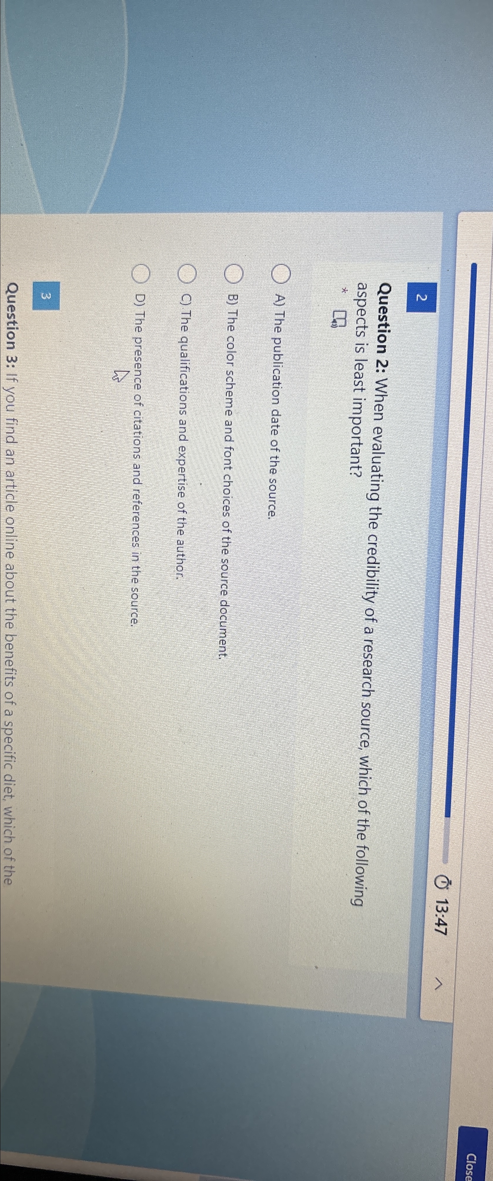  2 Question 2: When evaluating the credibility of a research source,