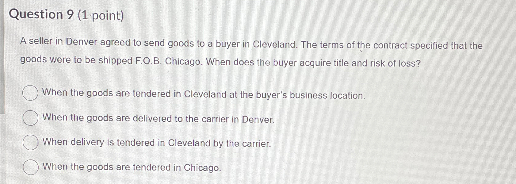  Question 9(1-point) A seller in Denver agreed to send goods to