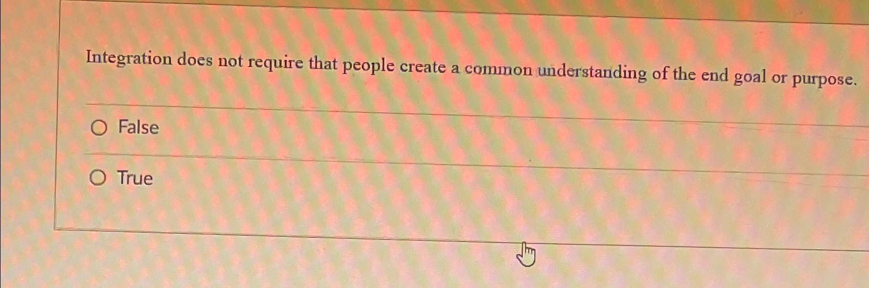  Integration does not require that people create a common understanding of