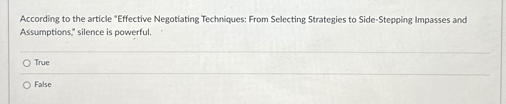  According to the article "Effective Negotiating Techniques: From Selecting Strategies to