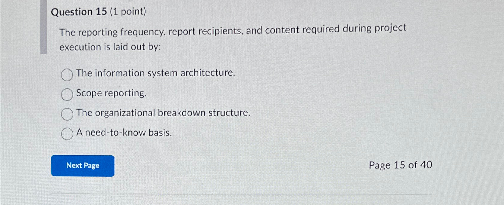  Question 15(1 point) The reporting frequency, report recipients, and content required