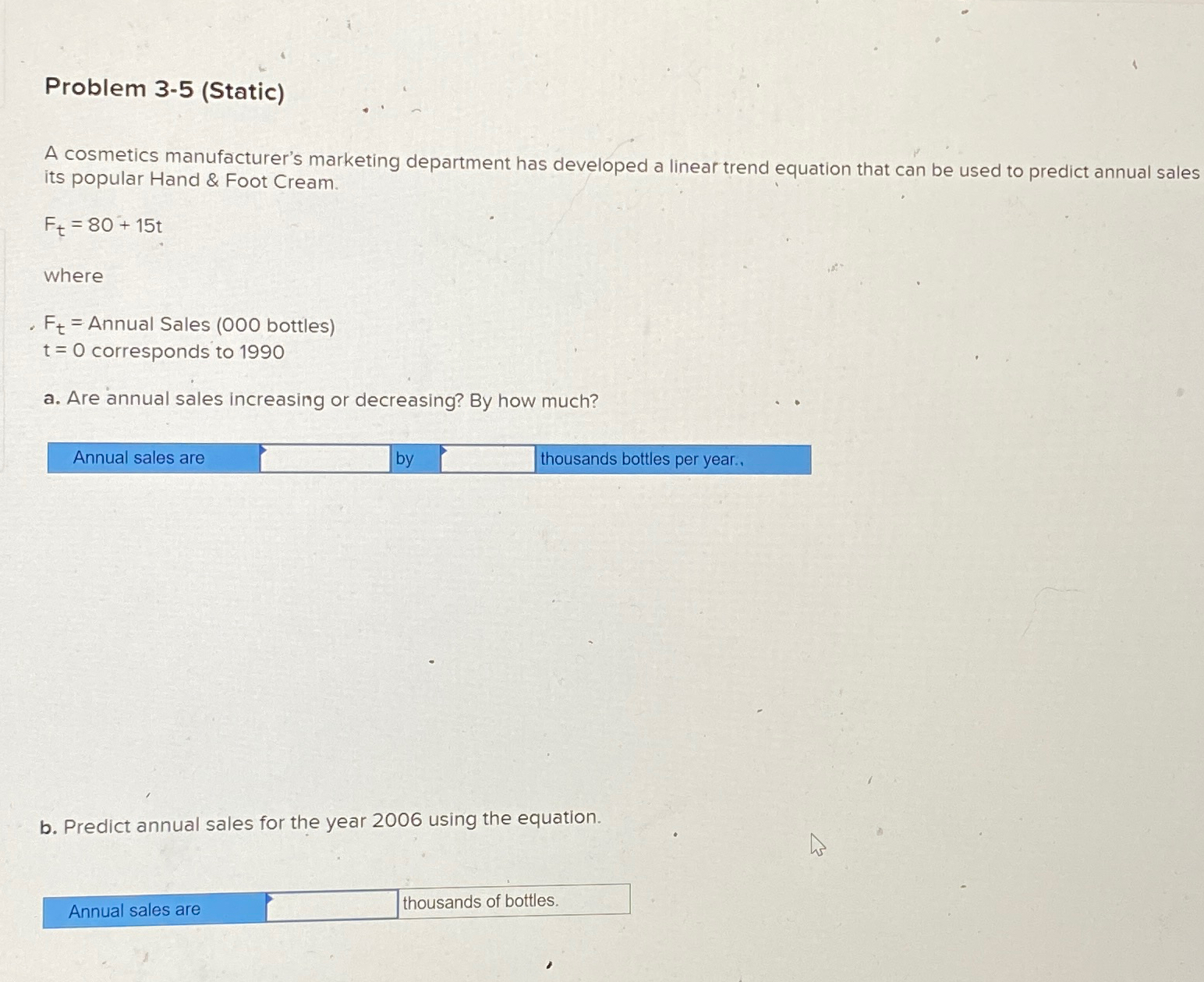  Problem 3-5(Static) A cosmetics manufacturer's marketing department has developed a linear