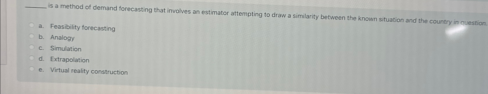  is a method of demand forecasting that involves an estimator attempting