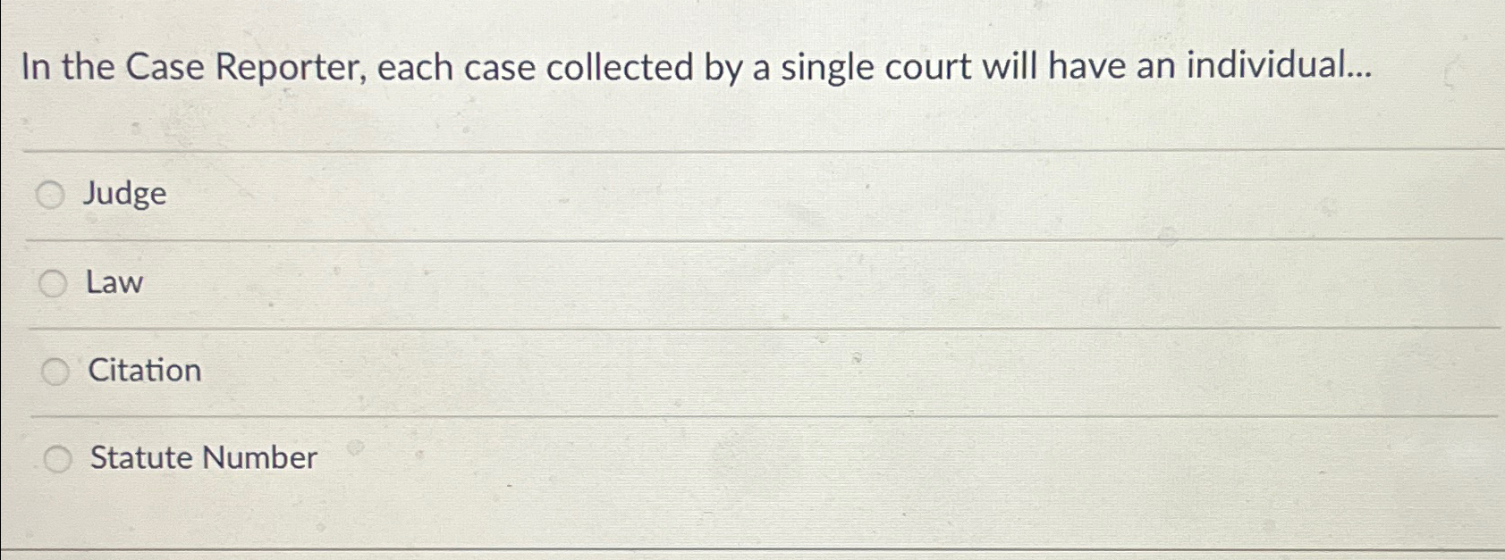  In the Case Reporter, each case collected by a single court