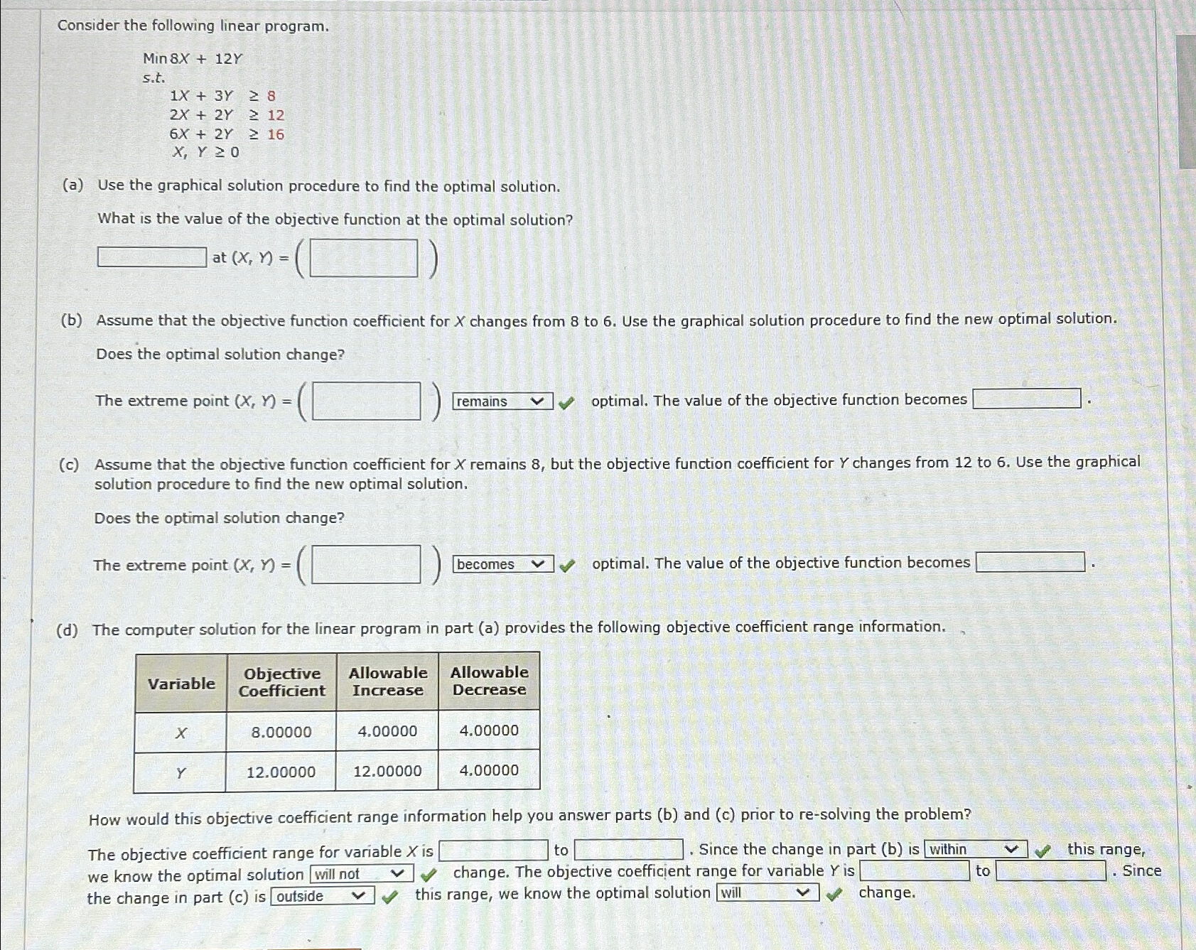  Consider the following linear program. ]8[0 (a) Use the graphical solution