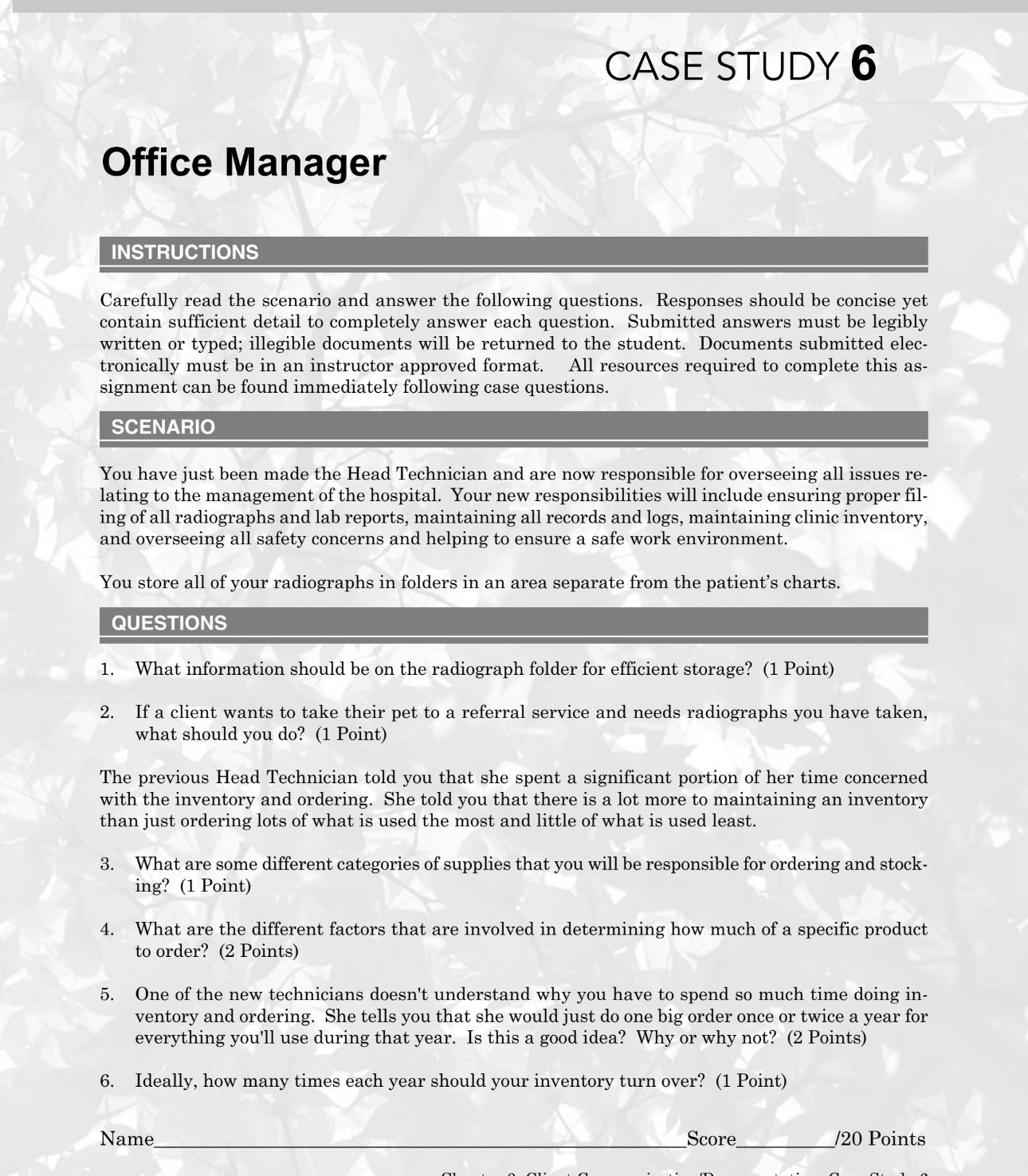  CASE STUDY 6 Office Manager INSTRUCTIONS Carefully read the scenario and