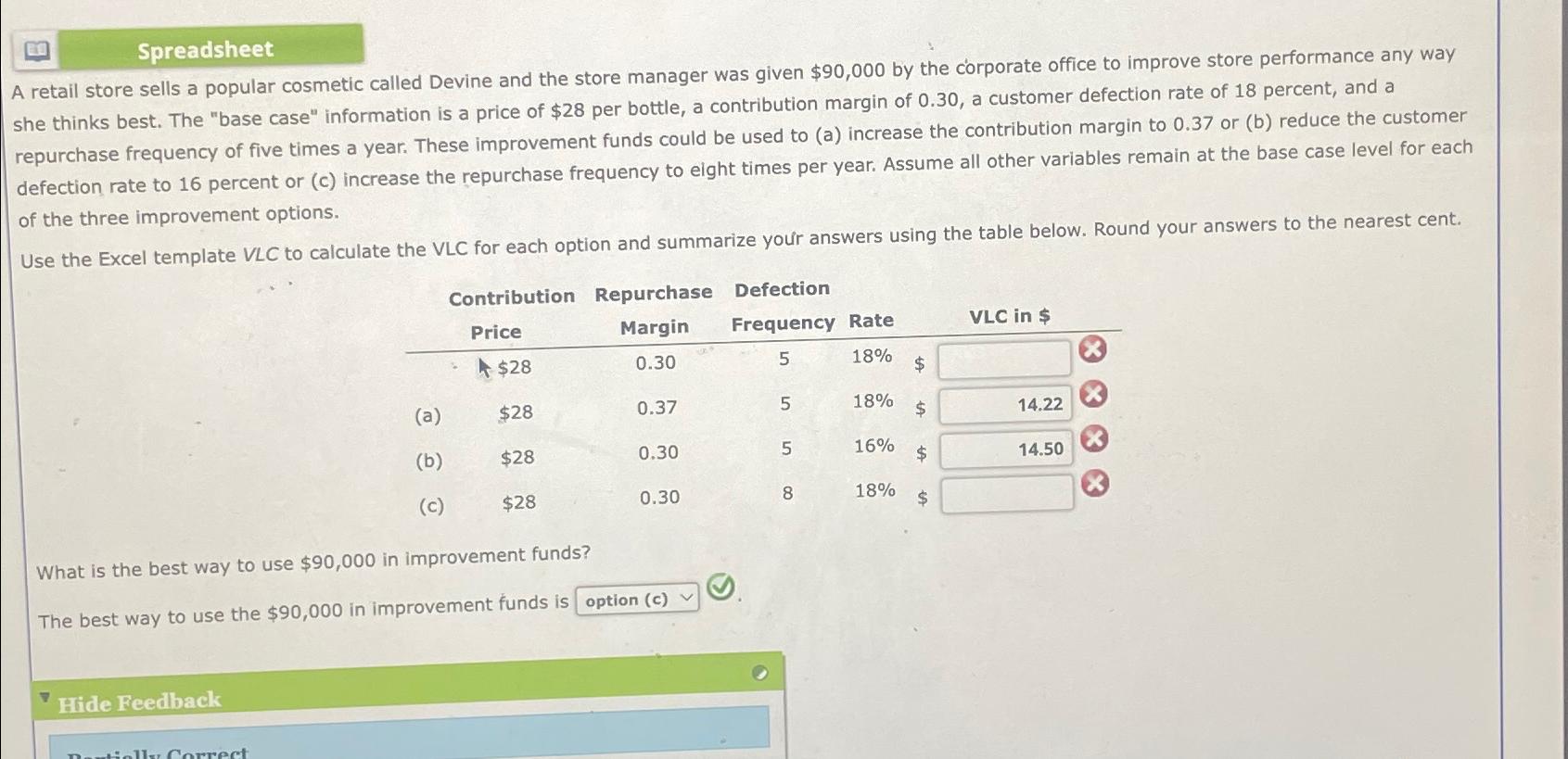  Spreadsheet A retail store sells a popular cosmetic called Devine and