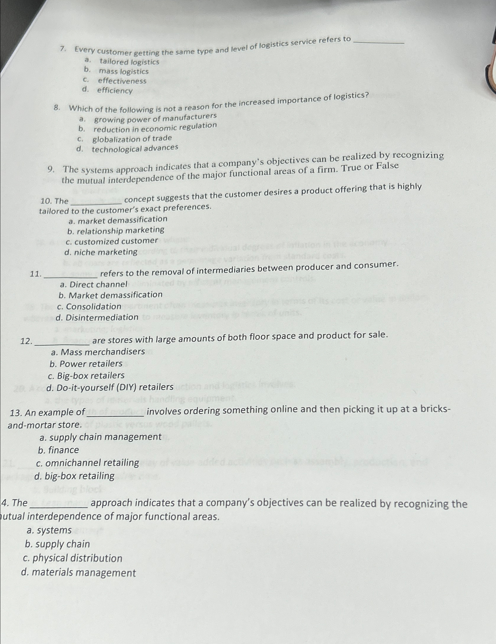  Every customer getting the same type and level of logistics service