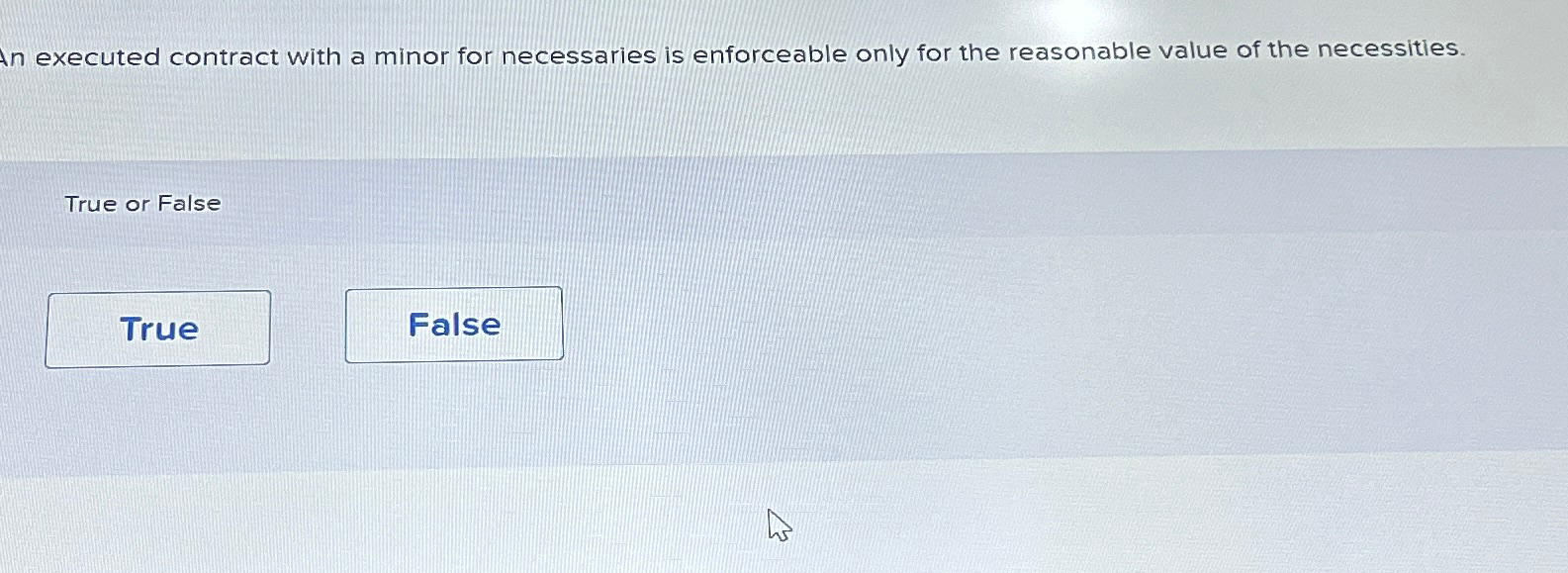  An executed contract with a minor for necessaries is enforceable only