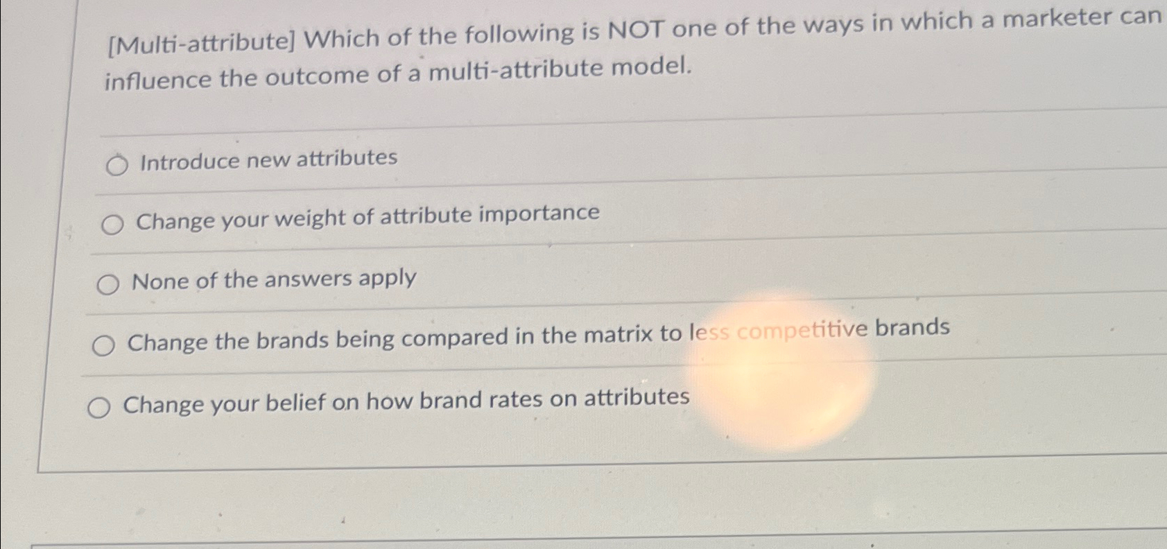  [Multi-attribute] Which of the following is NOT one of the ways