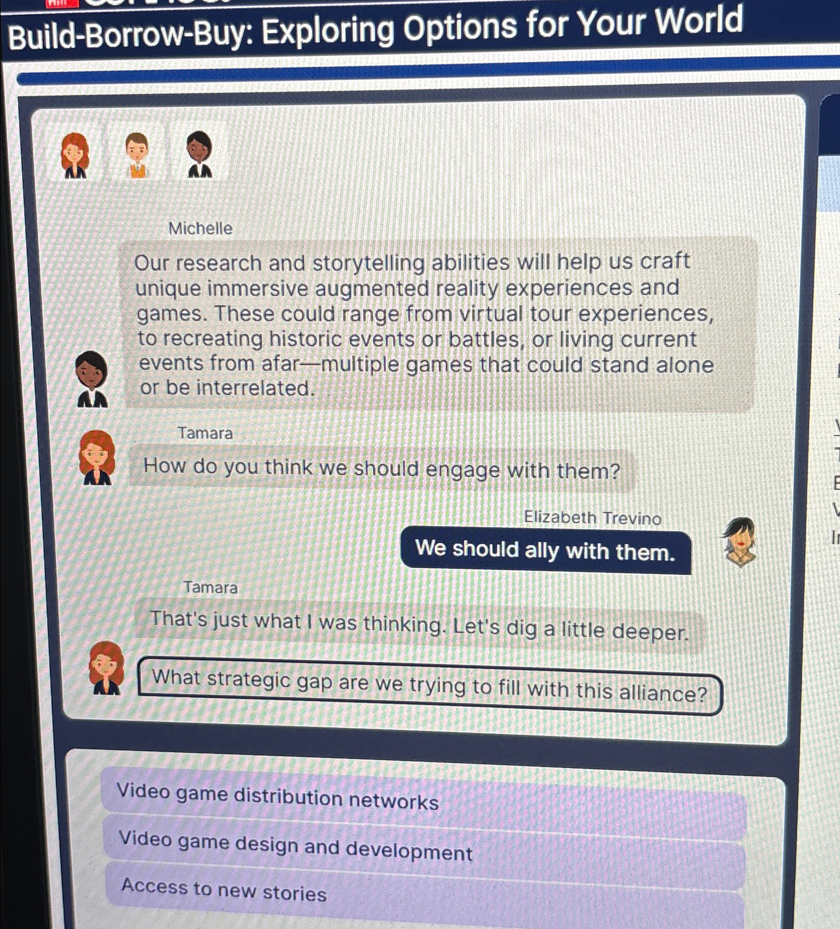  Build-Borrow-Buy: Exploring Options for Your World Michelle Our research and storytelling