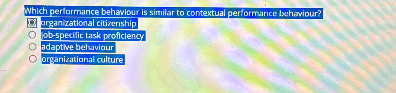  Which performance behaviour is similar to contextual performance behaviour? organizational citizenship