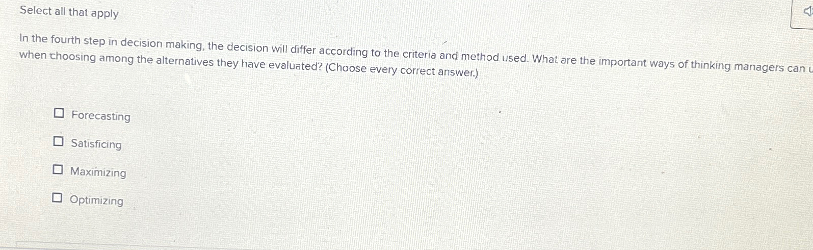  Select all that apply In the fourth step in decision making,