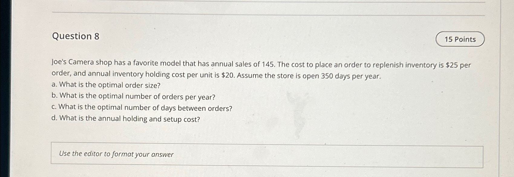  Question 8 15 Points Joe's Camera shop has a favorite model
