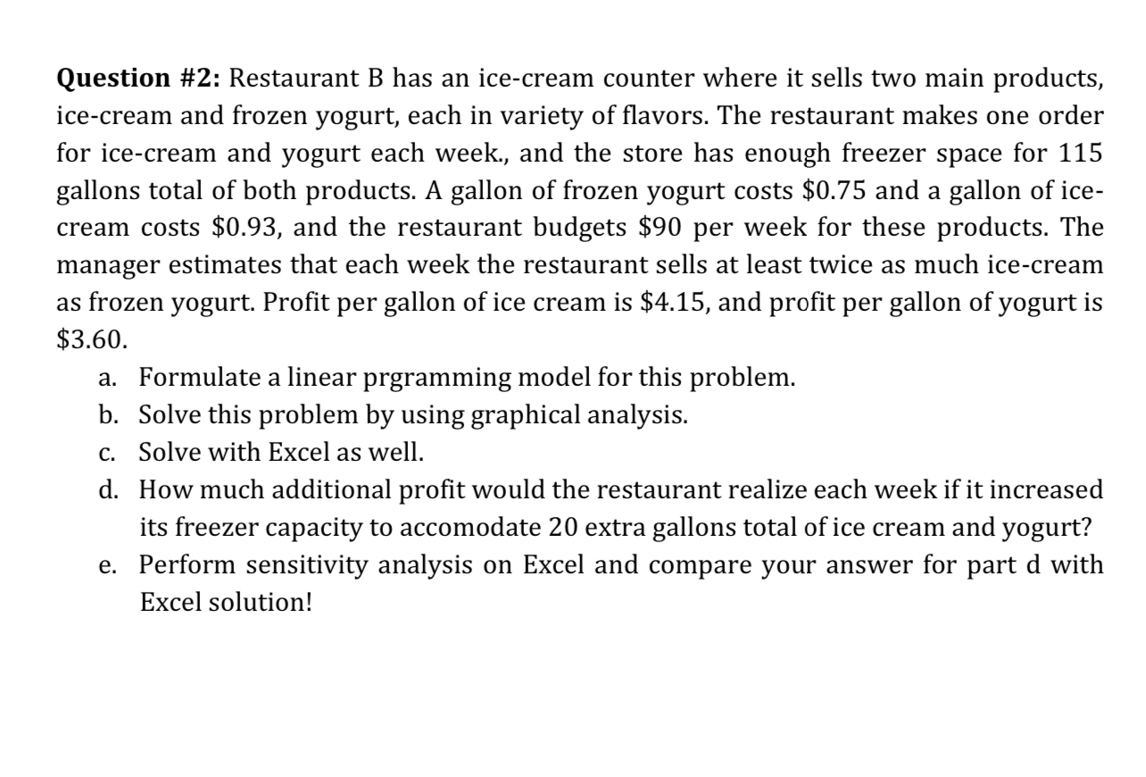  Question #2: Restaurant B has an ice-cream counter where it sells
