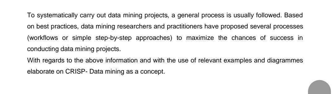 To systematically carry out data mining projects, a general process is