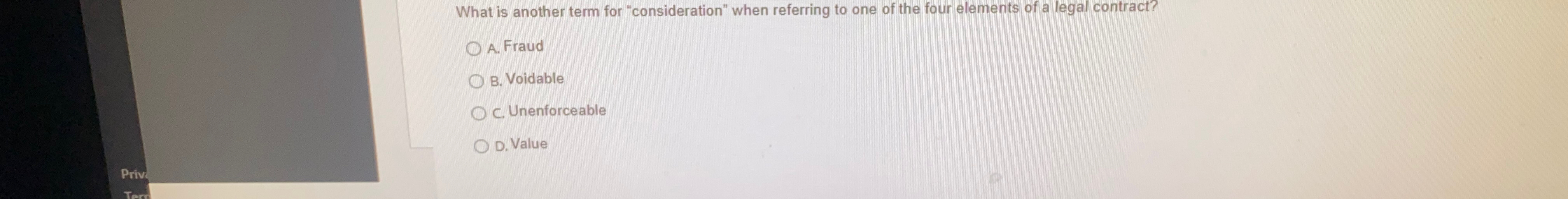  What is another term for "consideration" when referring to one of
