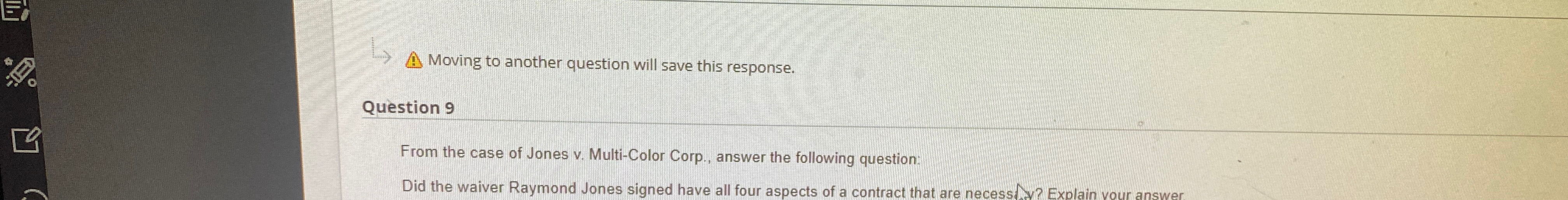  Moving to another question will save this response. Question 9 From
