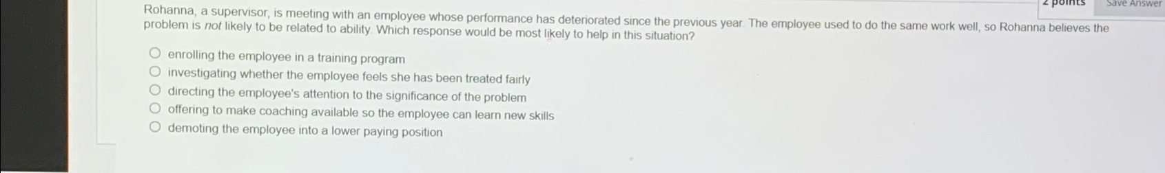  problem is not likely to be related to ability. Which response