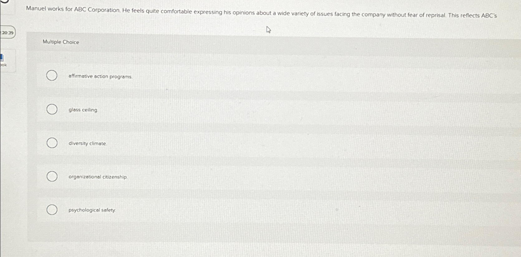  Multiple Choice affirmative action programs. glass ceiling diversity climate. organizational citizenship.